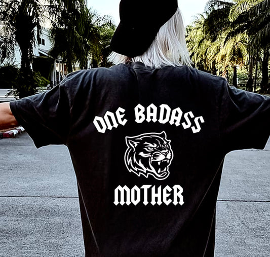 ONE BADASS MOTHER