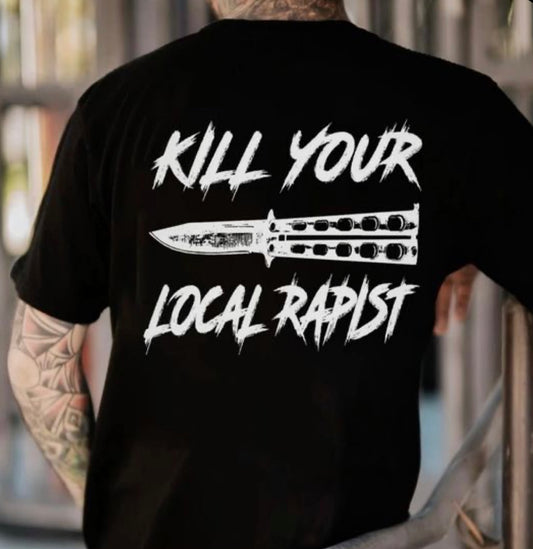 KILL YOUR LOCAL RAPIST